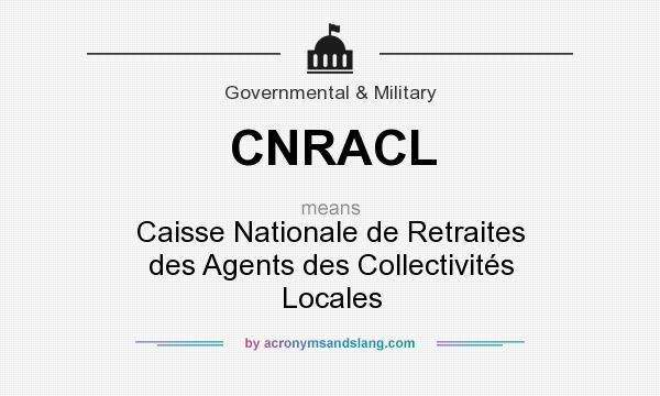 What does CNRACL mean? It stands for Caisse Nationale de Retraites des Agents des Collectivités Locales