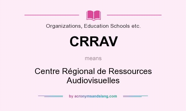 What does CRRAV mean? It stands for Centre Régional de Ressources Audiovisuelles