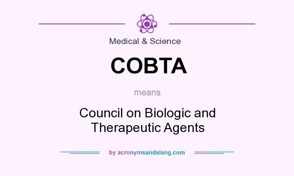 What does COBTA mean? It stands for Council on Biologic and Therapeutic Agents