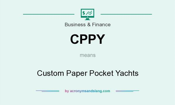 What does CPPY mean? It stands for Custom Paper Pocket Yachts