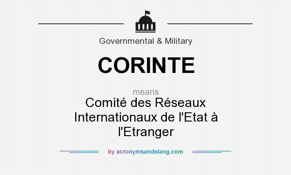What does CORINTE mean? It stands for Comité des Réseaux Internationaux de l`Etat à l`Etranger