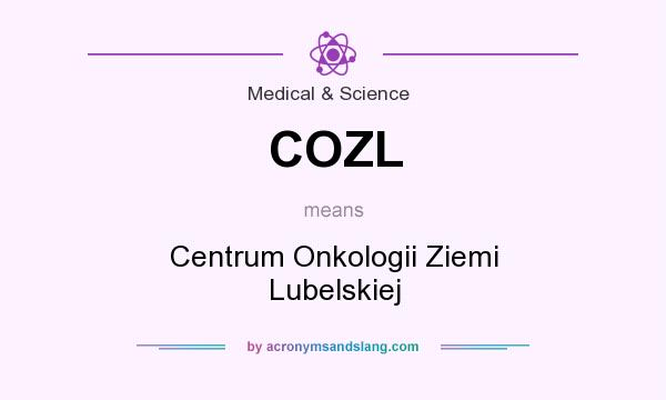 What does COZL mean? It stands for Centrum Onkologii Ziemi Lubelskiej