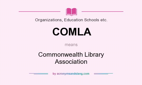 What does COMLA mean? It stands for Commonwealth Library Association