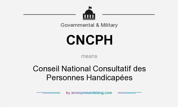 What does CNCPH mean? It stands for Conseil National Consultatif des Personnes Handicapées