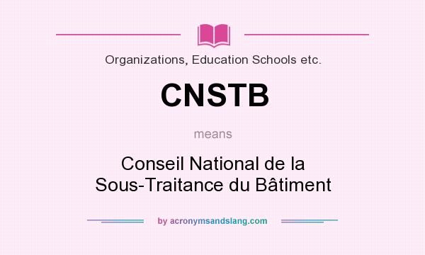 What does CNSTB mean? It stands for Conseil National de la Sous-Traitance du Bâtiment