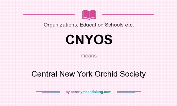 What does CNYOS mean? It stands for Central New York Orchid Society