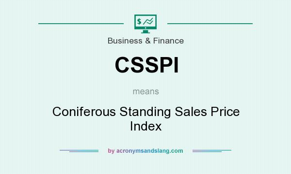 What does CSSPI mean? It stands for Coniferous Standing Sales Price Index