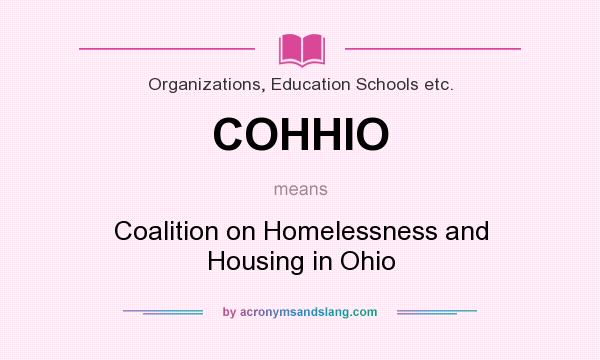What does COHHIO mean? It stands for Coalition on Homelessness and Housing in Ohio