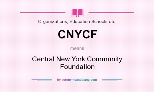 What does CNYCF mean? It stands for Central New York Community Foundation
