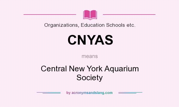 What does CNYAS mean? It stands for Central New York Aquarium Society