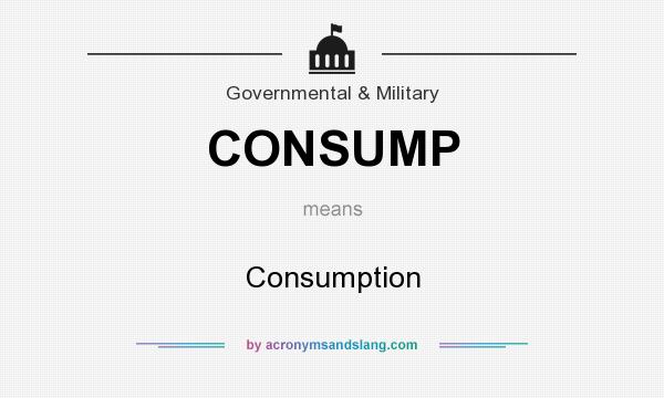What does CONSUMP mean? It stands for Consumption