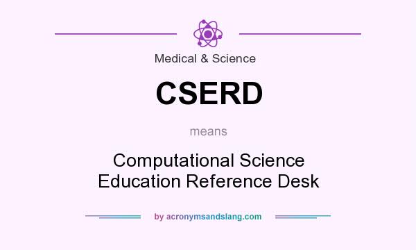 What does CSERD mean? It stands for Computational Science Education Reference Desk
