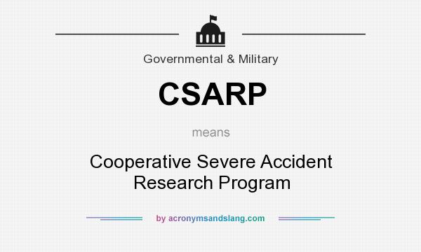 What does CSARP mean? It stands for Cooperative Severe Accident Research Program