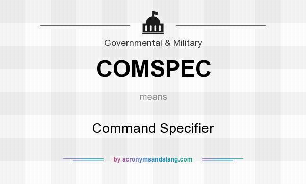 What does COMSPEC mean? It stands for Command Specifier