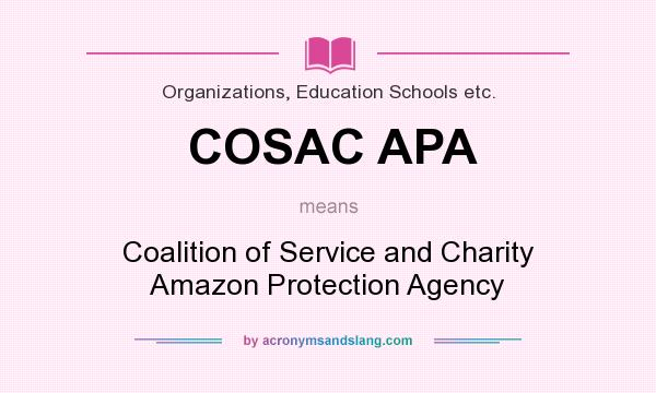 What does COSAC APA mean? It stands for Coalition of Service and Charity Amazon Protection Agency