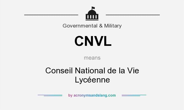 What does CNVL mean? It stands for Conseil National de la Vie Lycéenne
