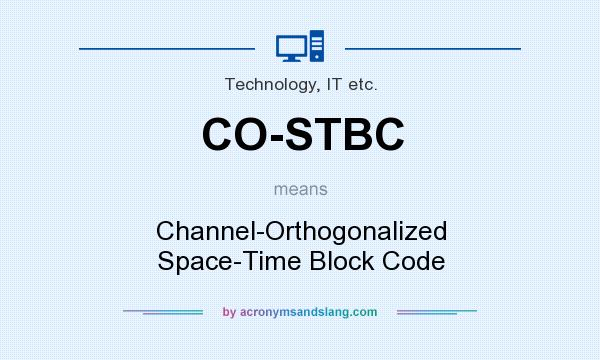 What does CO-STBC mean? It stands for Channel-Orthogonalized Space-Time Block Code