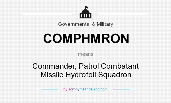 What does COMPHMRON mean? It stands for Commander, Patrol Combatant Missile Hydrofoil Squadron