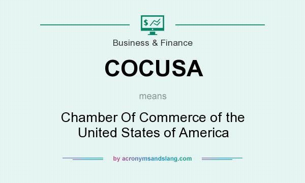 What does COCUSA mean? It stands for Chamber Of Commerce of the United States of America