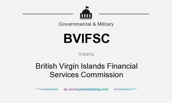 What does BVIFSC mean? It stands for British Virgin Islands Financial Services Commission