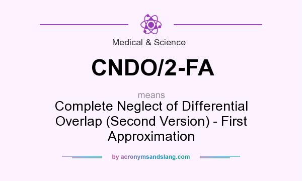 What does CNDO/2-FA mean? It stands for Complete Neglect of Differential Overlap (Second Version) - First Approximation