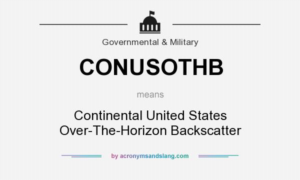What does CONUSOTHB mean? It stands for Continental United States Over-The-Horizon Backscatter