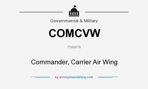 What does COMCVW mean? It stands for Commander, Carrier Air Wing