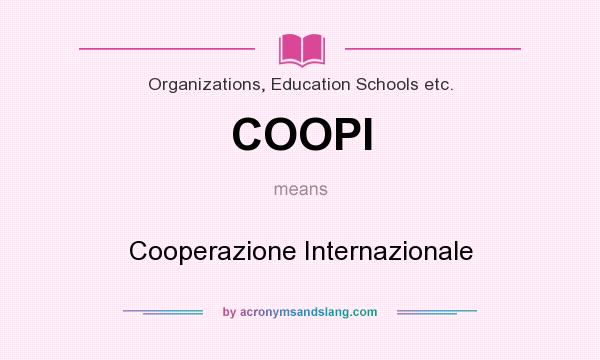 What does COOPI mean? It stands for Cooperazione Internazionale
