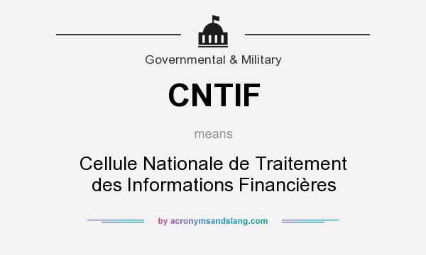 What does CNTIF mean? It stands for Cellule Nationale de Traitement des Informations Financières