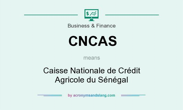 What does CNCAS mean? It stands for Caisse Nationale de Crédit Agricole du Sénégal