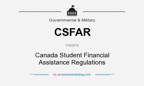 What does CSFAR mean? It stands for Canada Student Financial Assistance Regulations
