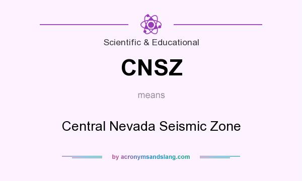 What does CNSZ mean? It stands for Central Nevada Seismic Zone