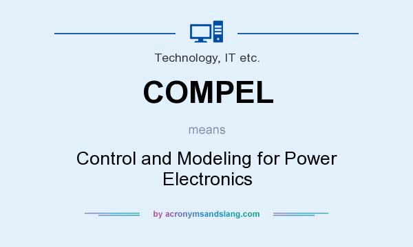 What does COMPEL mean? It stands for Control and Modeling for Power Electronics