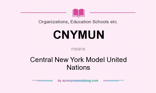What does CNYMUN mean? It stands for Central New York Model United Nations