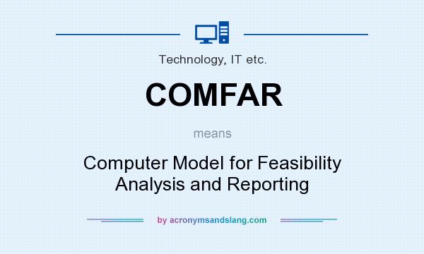 What does COMFAR mean? It stands for Computer Model for Feasibility Analysis and Reporting