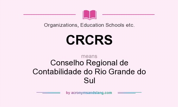 What does CRCRS mean? It stands for Conselho Regional de Contabilidade do Rio Grande do Sul
