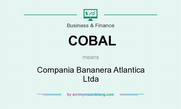 What does COBAL mean? It stands for Compania Bananera Atlantica Ltda