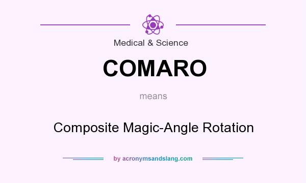What does COMARO mean? It stands for Composite Magic-Angle Rotation