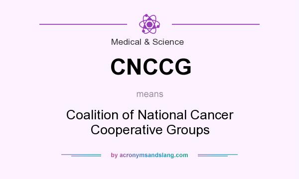 What does CNCCG mean? It stands for Coalition of National Cancer Cooperative Groups