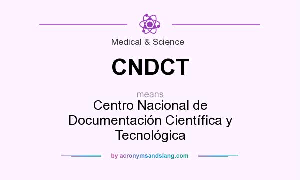 What does CNDCT mean? It stands for Centro Nacional de Documentación Científica y Tecnológica