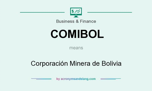 What does COMIBOL mean? It stands for Corporación Minera de Bolivia