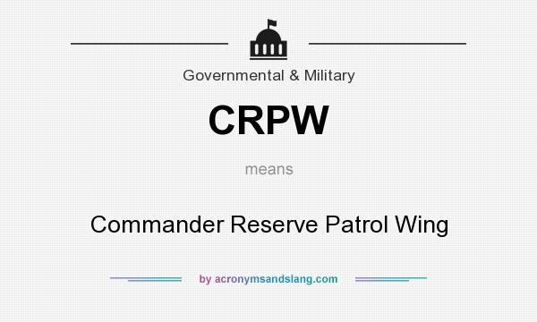 What does CRPW mean? It stands for Commander Reserve Patrol Wing