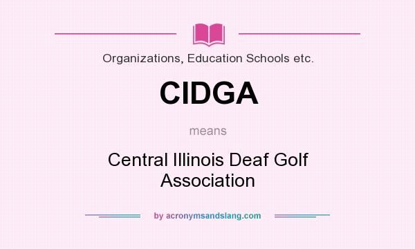 What does CIDGA mean? It stands for Central Illinois Deaf Golf Association