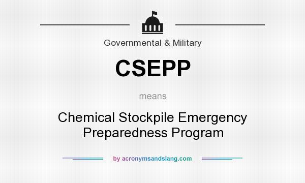 What does CSEPP mean? It stands for Chemical Stockpile Emergency Preparedness Program