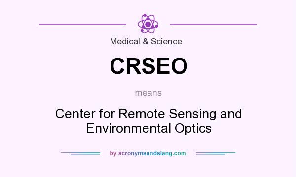 What does CRSEO mean? It stands for Center for Remote Sensing and Environmental Optics