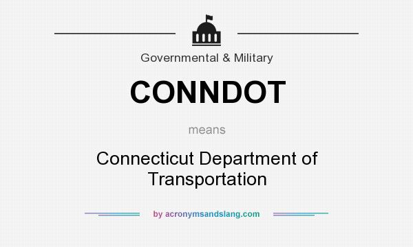 What does CONNDOT mean? It stands for Connecticut Department of Transportation