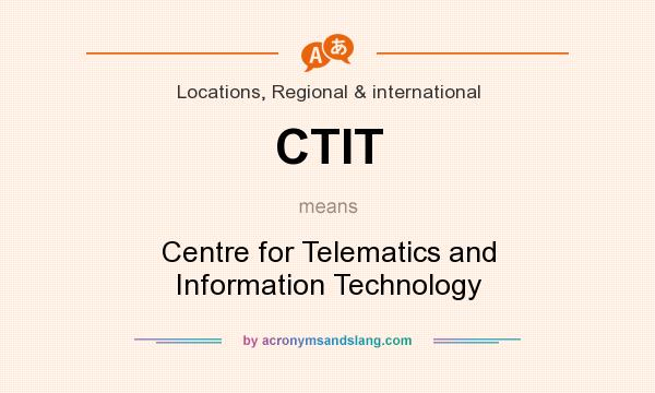 What does CTIT mean? It stands for Centre for Telematics and Information Technology