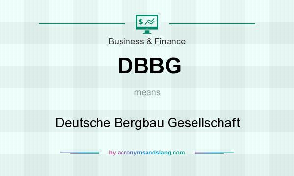 What does DBBG mean? It stands for Deutsche Bergbau Gesellschaft