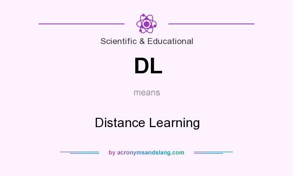 What does DL mean? It stands for Distance Learning