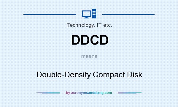 What does DDCD mean? It stands for Double-Density Compact Disk